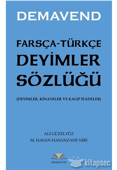 Farsca Turkce Deyimler Sozlugu Ali Guzelyuz Demavend Yayinlari