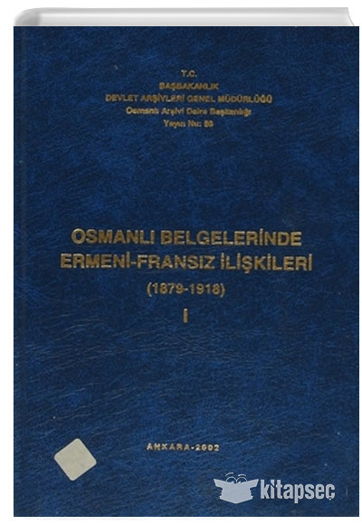 Osmanli Devleti Nde Ermeniler Ve Turk Ermeni Iliskileri Kitabi