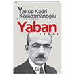 Yaban Yakup Kadri Karaosmanolu letiim Yaynclk