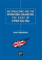 Nationalisms And The International Conjuncture: The Case Of Cyprus 1945-1964 Gazi Kitabevi